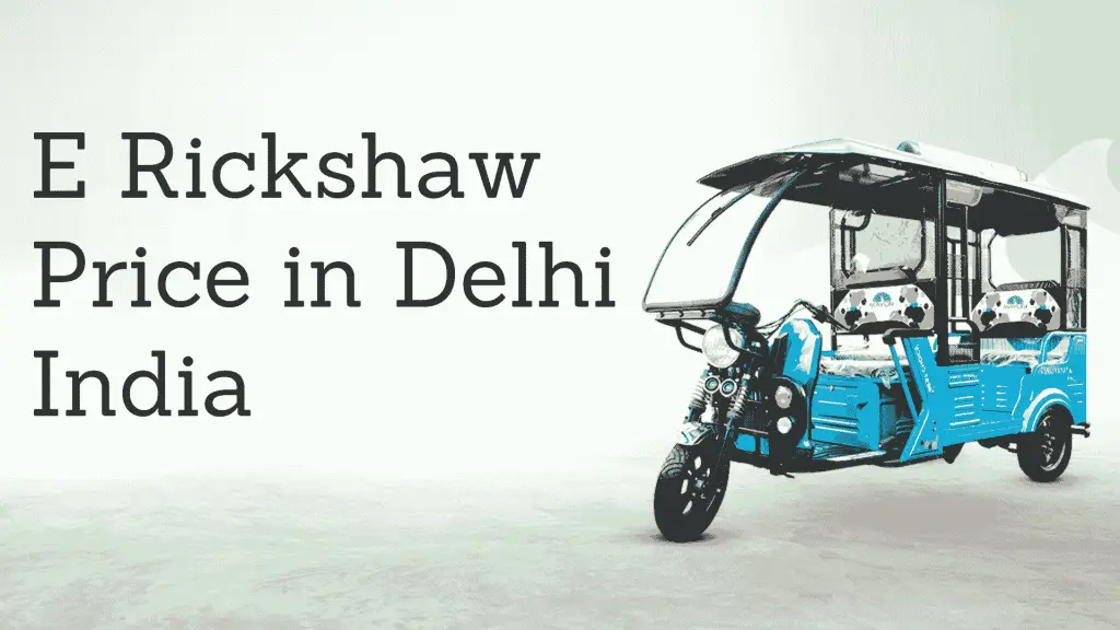 E Rickshaw Price in Delhi