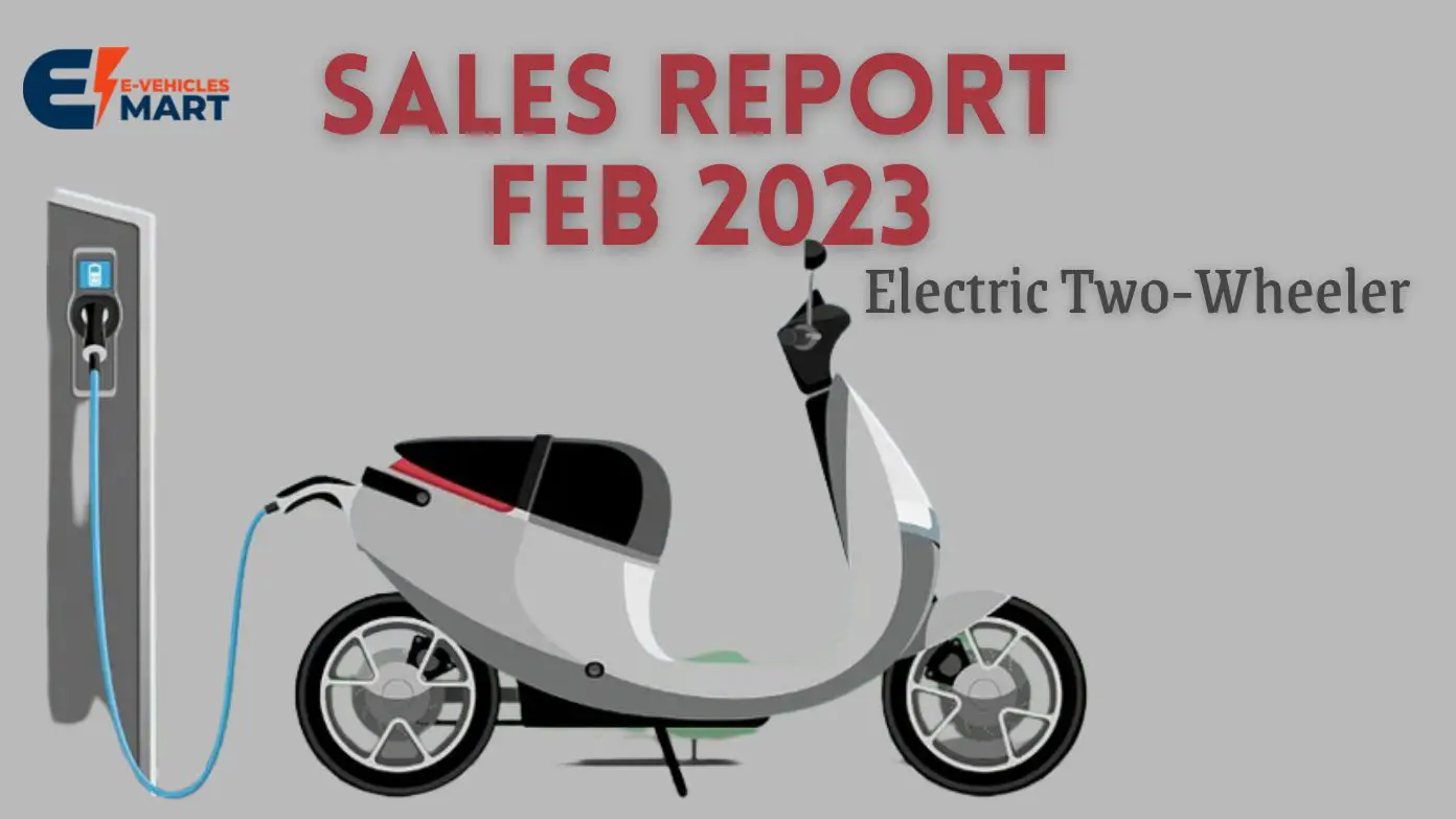Sales Report Feb 2023 Electric Two-Wheeler